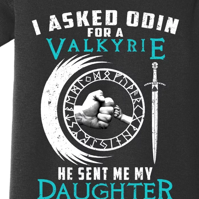 I Asked Odin For A Valkyrie He Sent Me My Daughter Viking Baby Bodysuit