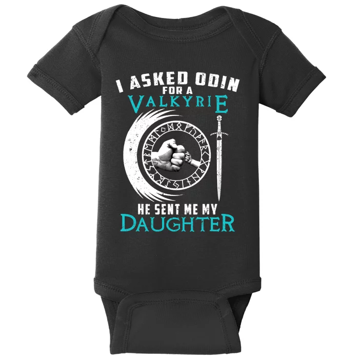 I Asked Odin For A Valkyrie He Sent Me My Daughter Viking Baby Bodysuit