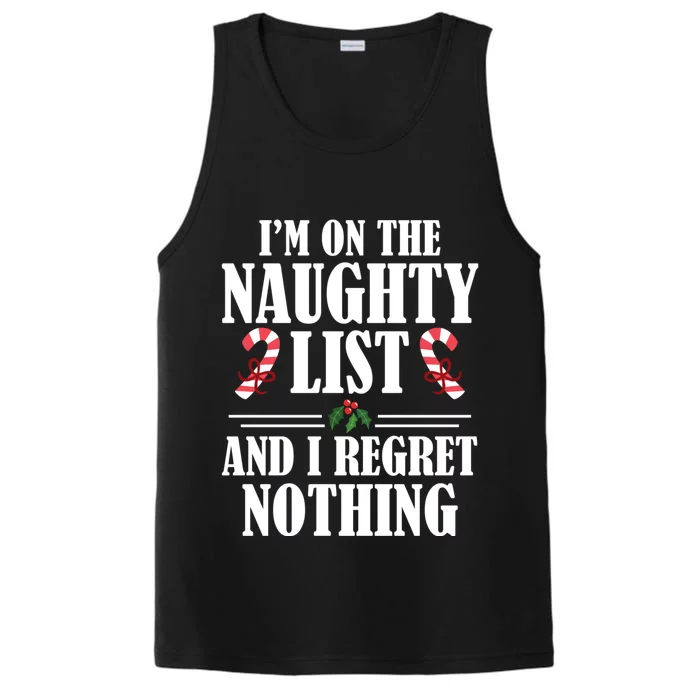 I Am On The Naughty List And I Regret Nothing Christmas Gift Performance Tank