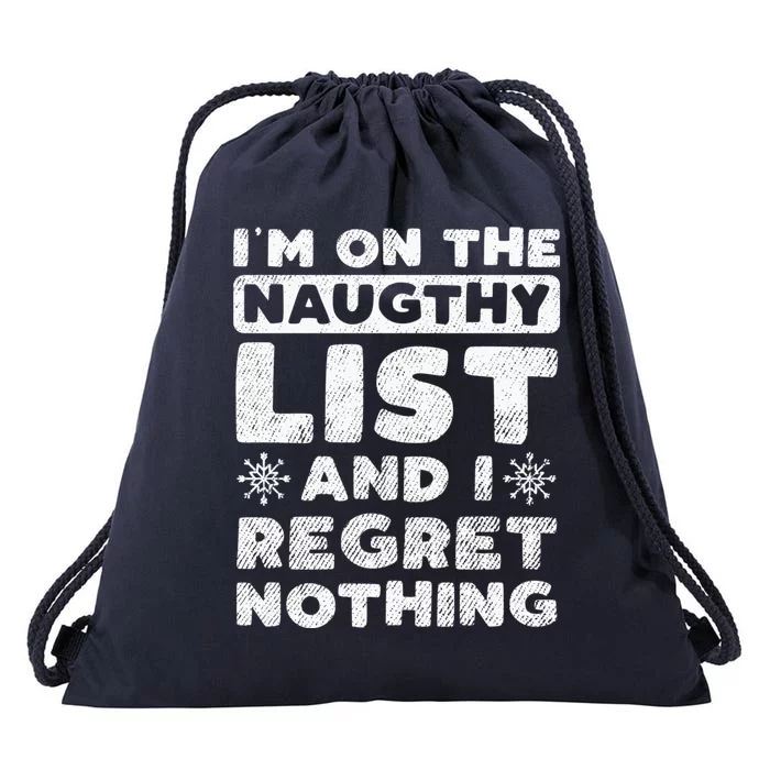 I Am On The Naughty List And I Regret Nothing Christmas Gift Drawstring Bag