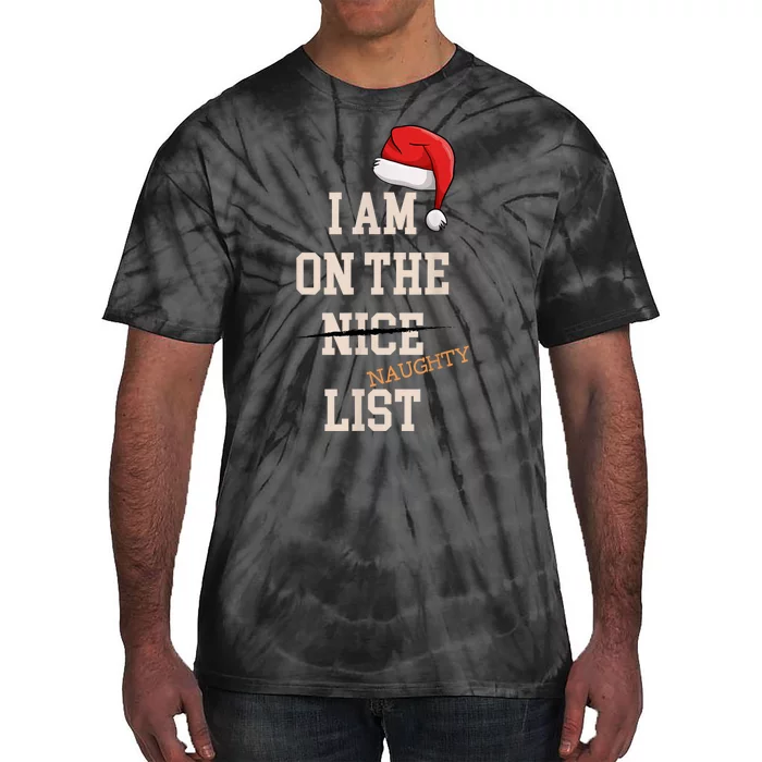 I Am On The Nice Naughty List Funny Santa Hat Xmas Tie-Dye T-Shirt