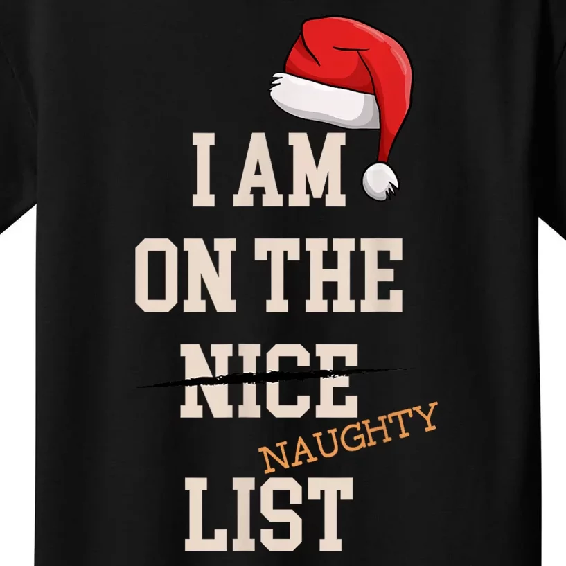 I Am On The Nice Naughty List Funny Santa Hat Xmas Kids T-Shirt