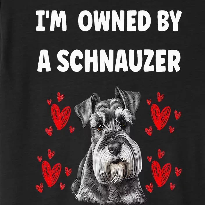 I Am Owned By A Schnauzer ChromaSoft Performance T-Shirt