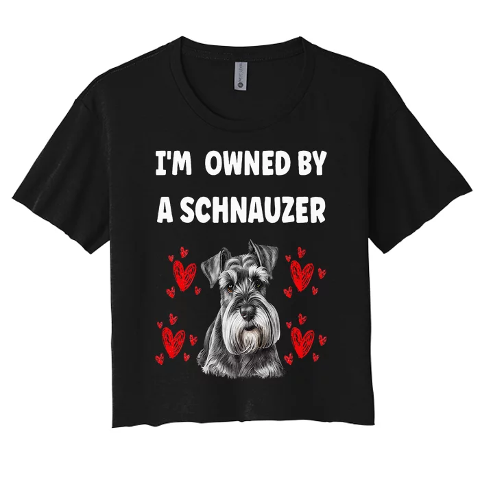 I Am Owned By A Schnauzer Women's Crop Top Tee