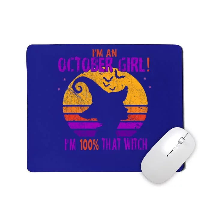 Im An October Im 100% That Witch Meaningful Gift Mousepad