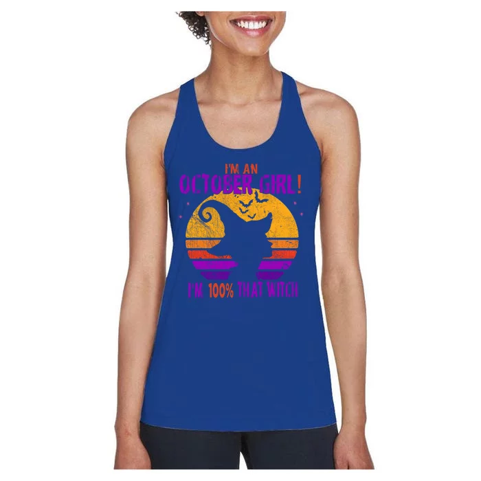 Im An October Im 100% That Witch Meaningful Gift Women's Racerback Tank