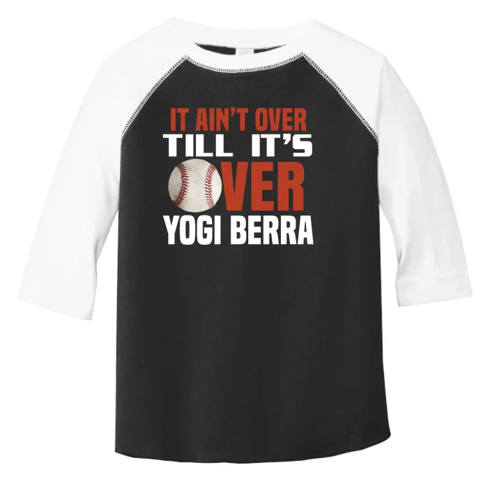 It Ain't Over Till It's Over Toddler Fine Jersey T-Shirt