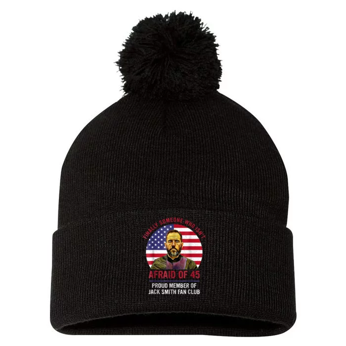 Isnt Afraid Of 45 Proud Member Of Jack Smith Fan Club Pom Pom 12in Knit Beanie