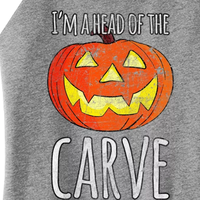 I’M Ahead Of The Carve Laughing Pumpkin Halloween Funny Gift Women’s Perfect Tri Rocker Tank