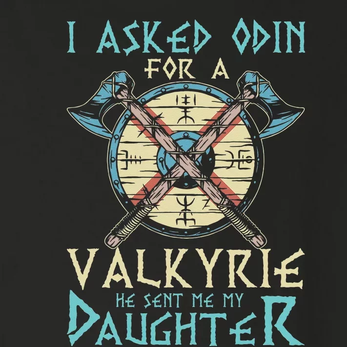 I Asked Odin For A Valkyrie He Sent Me My Daughter Toddler Long Sleeve Shirt