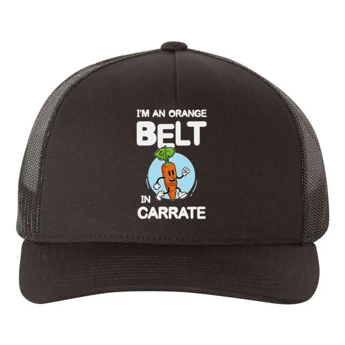 IM An Orange Belt In Carrate For A Vegans And Vegetarians Yupoong Adult 5-Panel Trucker Hat