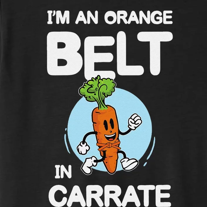 IM An Orange Belt In Carrate For A Vegans And Vegetarians ChromaSoft Performance T-Shirt