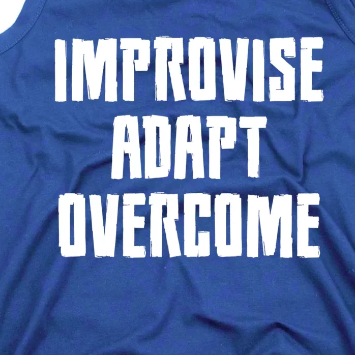 Improvise Adapt Overcome Military Funny Meme Gift Tank Top