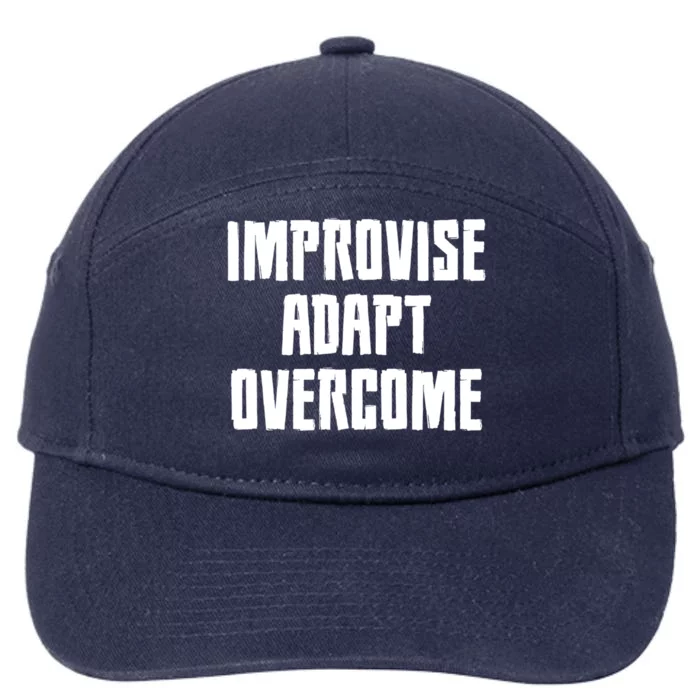 Improvise Adapt Overcome Military Funny Meme Gift 7-Panel Snapback Hat