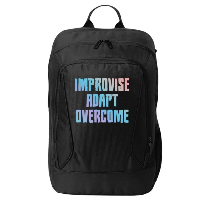 Improvise Adapt Overcome Military Funny Meme Gift City Backpack