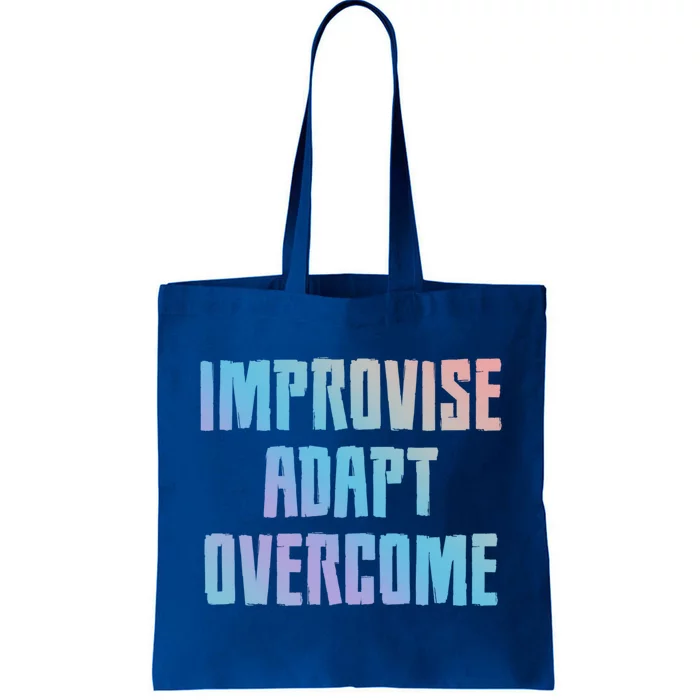 Improvise Adapt Overcome Military Funny Meme Gift Tote Bag