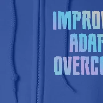 Improvise Adapt Overcome Military Funny Meme Gift Full Zip Hoodie