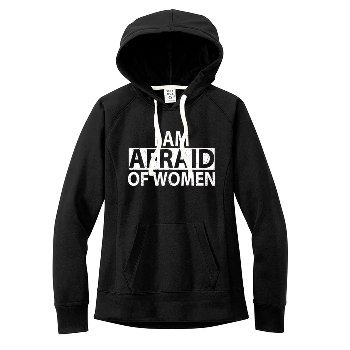 IM Afraid Of Women Funny Saying Women's Fleece Hoodie