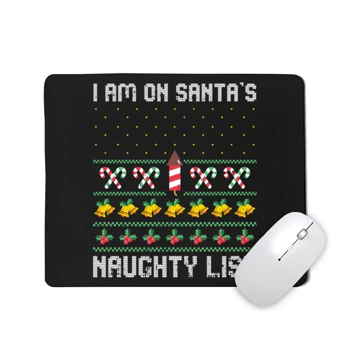 I Am On Santas Naughty List Christmas Pajama Funny Ugly Xmas Mousepad