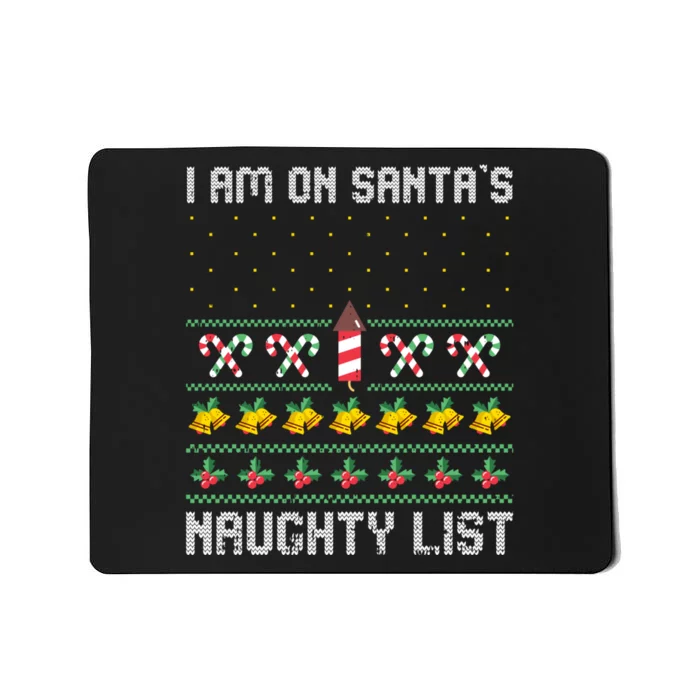 I Am On Santas Naughty List Christmas Pajama Funny Ugly Xmas Mousepad