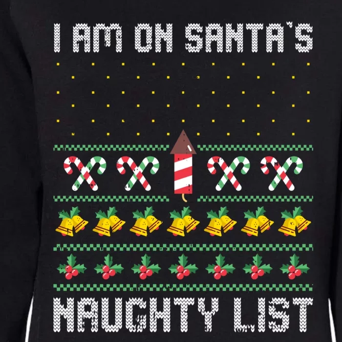 I Am On Santas Naughty List Christmas Pajama Funny Ugly Xmas Womens California Wash Sweatshirt