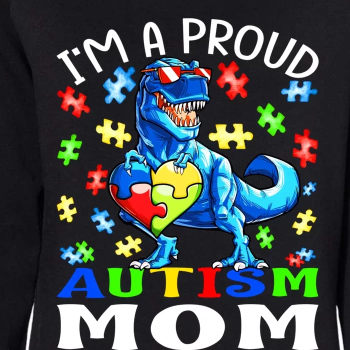 I'm A Proud Autism Mom Dinosaur Meaningful Gift Womens California Wash Sweatshirt