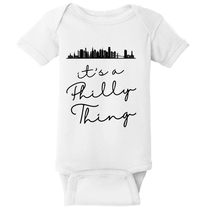 It's A Philly Thing Its A Philly Thing Philadelphia Football Baby Bodysuit