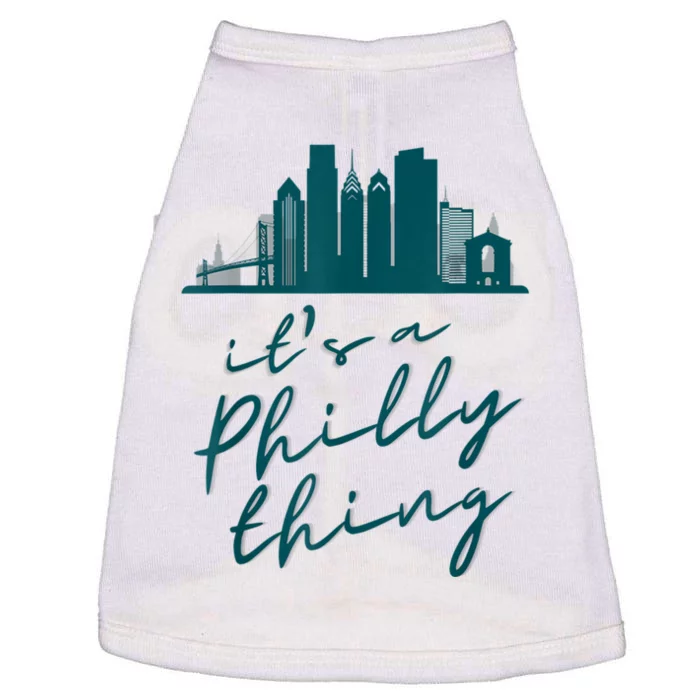 It's A Philly Thing Its A Philly Thing Philadelphia Football Doggie Tank