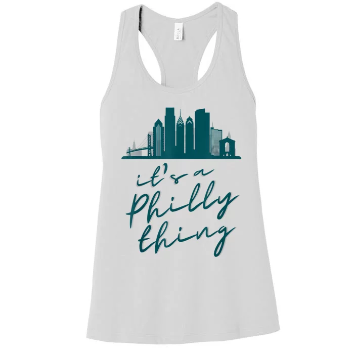 It's A Philly Thing Its A Philly Thing Philadelphia Football Women's Racerback Tank