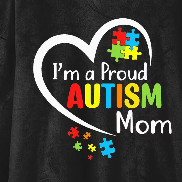 I'm A Proud Mom Love Heart Autism Awareness Month Hooded Wearable Blanket