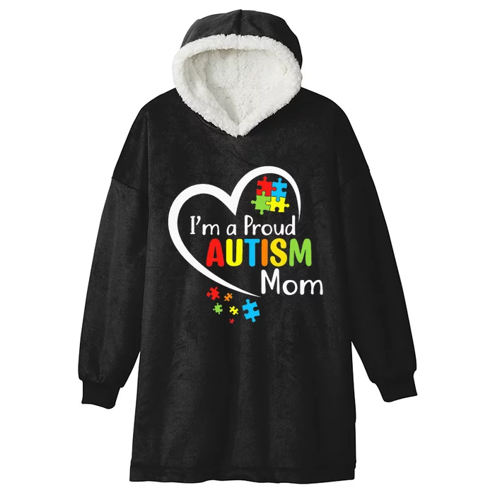 I'm A Proud Mom Love Heart Autism Awareness Month Hooded Wearable Blanket