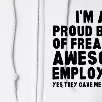 Im A Proud Boss Of Freaking Awesome Employees Full Zip Hoodie