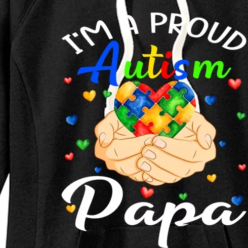 I'm A Proud Autism Papa Autism Awareness Autistic Gift Women's Fleece Hoodie