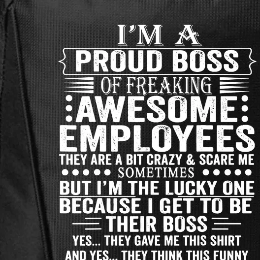 Im A Proud Boss Of Freaking Awesome Employees City Backpack