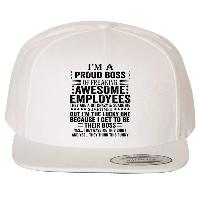 Im A Proud Boss Of Freaking Awesome Employees Wool Snapback Cap