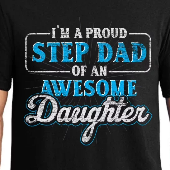 Im A Proud Step Dad Of An Awesome Daughter Stepdad Cool Gift Pajama Set