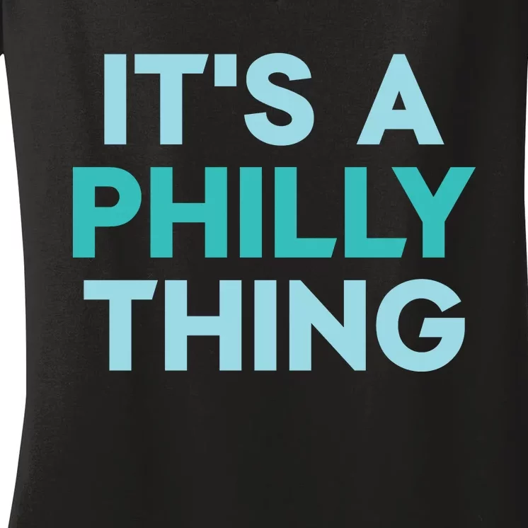 It's A Philly Thing Eagles Football Women's V-Neck T-Shirt