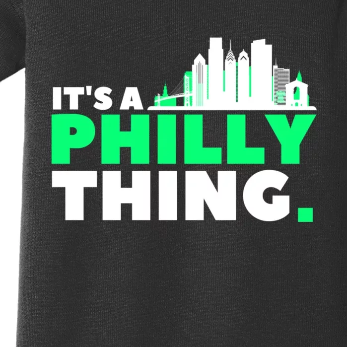 It's A Philly Thing Its A Philly Thing Philadelphia Football Baby Bodysuit