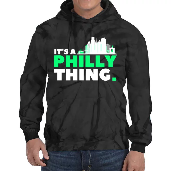 It's A Philly Thing Its A Philly Thing Philadelphia Football Tie Dye Hoodie