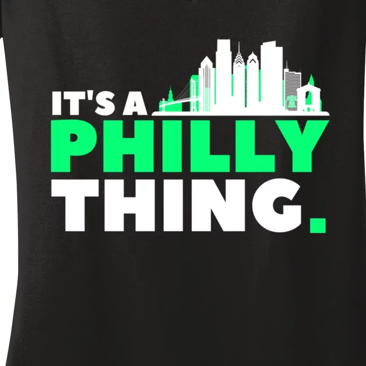 It's A Philly Thing Its A Philly Thing Philadelphia Football Women's V-Neck T-Shirt