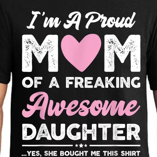 I'm A Proud Mom Shirt Gift From Daughter Funny Mothers Day Pajama Set