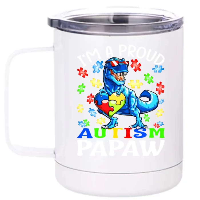 I'm A Proud Autism Papaw Dinosaur Gift Front & Back 12oz Stainless Steel Tumbler Cup