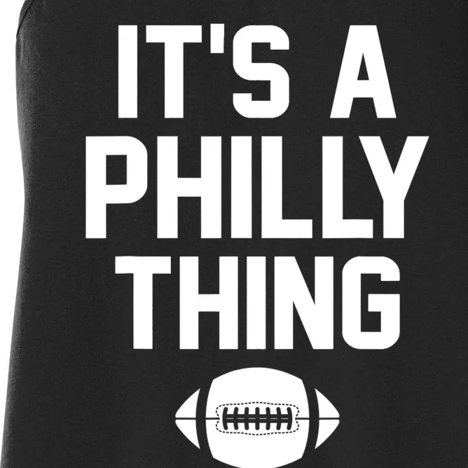 It's A Philly Thing Design Football Fan Women's Racerback Tank