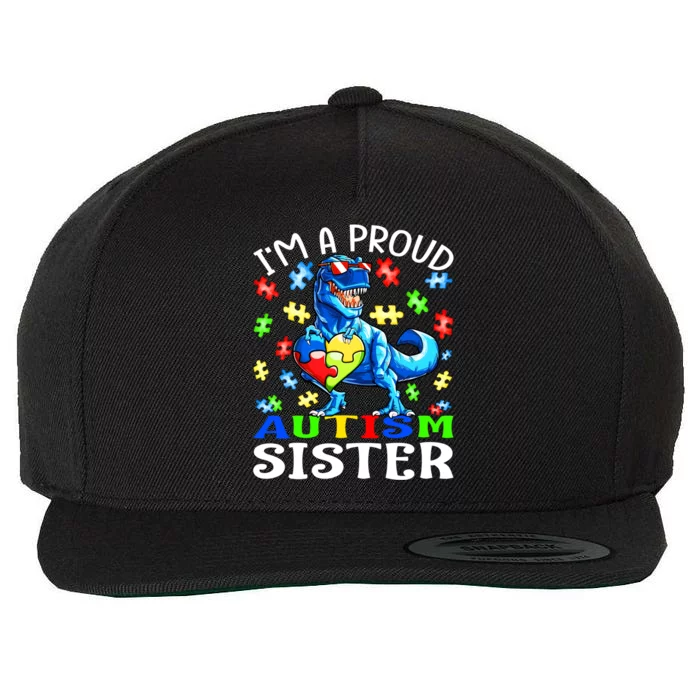 I'm A Proud Autism Sister Dinosaur Cool Gift Wool Snapback Cap