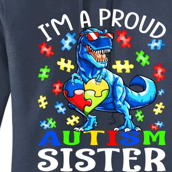 I'm A Proud Autism Sister Dinosaur Cool Gift Women's Pullover Hoodie