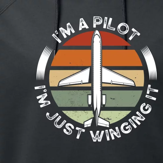 I'm A Pilot I'm Just Winging It Aviation Airline Pilot Performance Fleece Hoodie