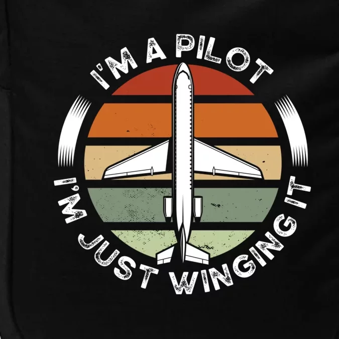 I'm A Pilot I'm Just Winging It Aviation Airline Pilot Impact Tech Backpack