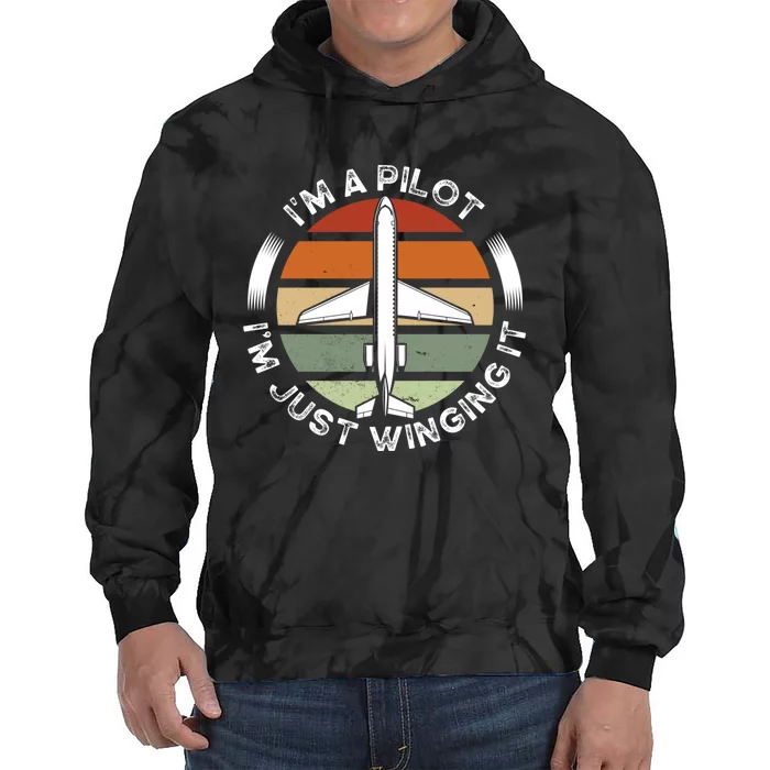 I'm A Pilot I'm Just Winging It Aviation Airline Pilot Tie Dye Hoodie