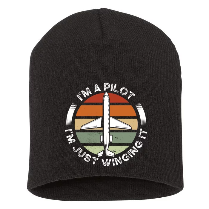 I'm A Pilot I'm Just Winging It Aviation Airline Pilot Short Acrylic Beanie