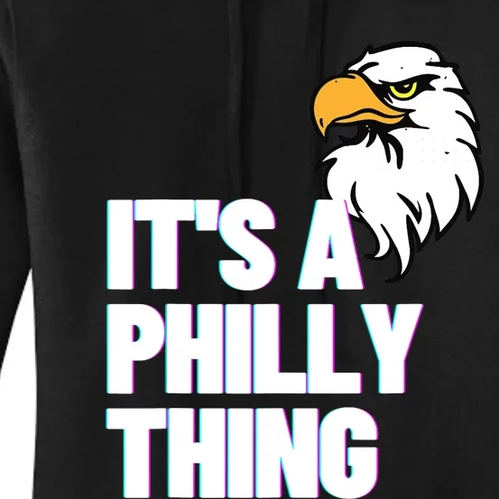 IT'S A PHILLY THING - Its A Philadelphia Thing Fan Lover Tee Women's Pullover Hoodie